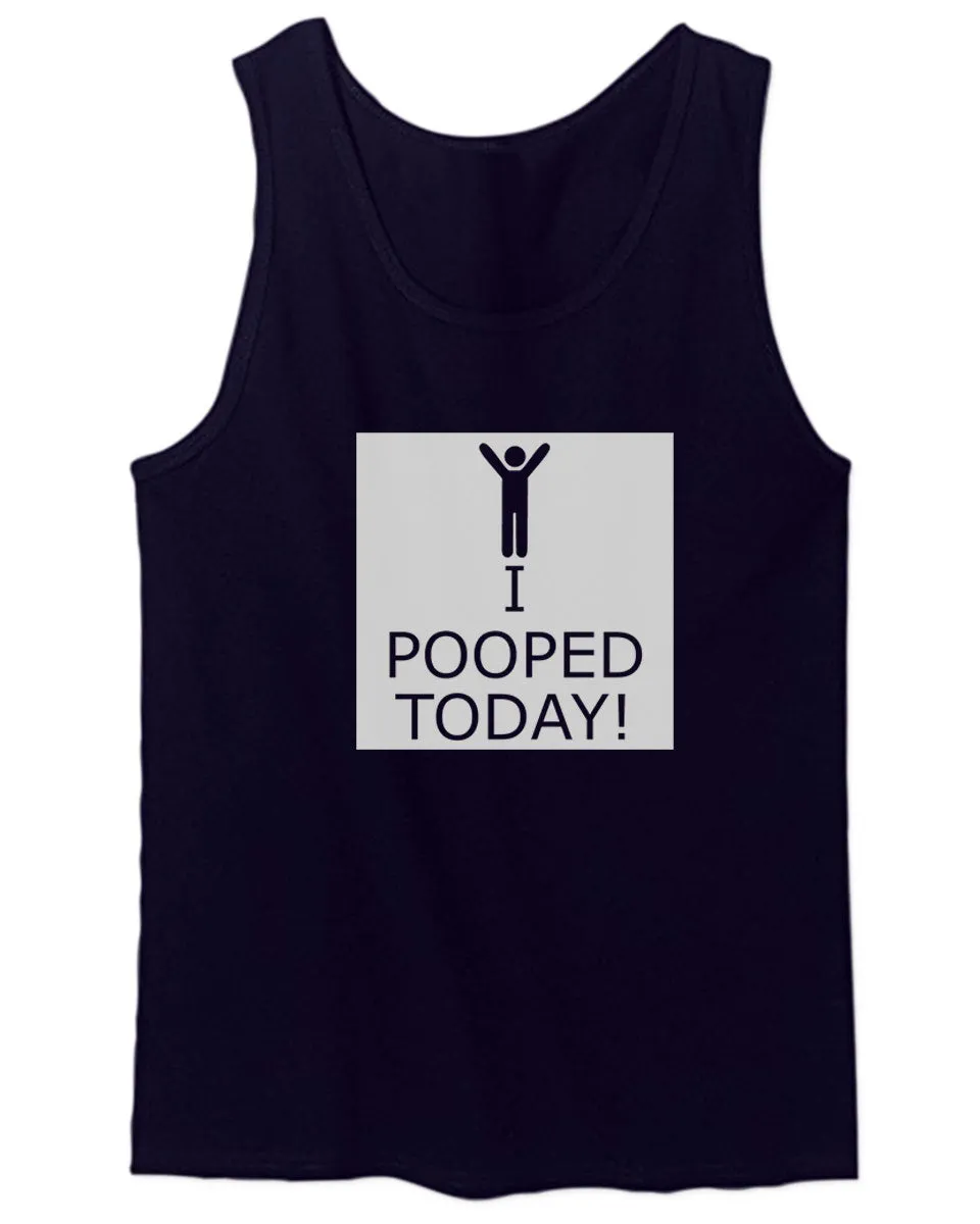 Hilarious Funny T Shirts I Pooped Today men's Tank Top